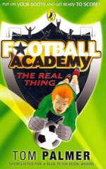 Football Academy: The Real Thing цена и информация | Книги для подростков и молодежи | 220.lv