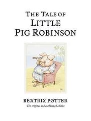 Tale of Little Pig Robinson: The original and authorized edition cena un informācija | Grāmatas mazuļiem | 220.lv