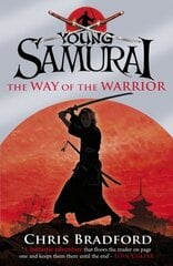 Way of the Warrior (Young Samurai, Book 1) цена и информация | Книги для подростков и молодежи | 220.lv