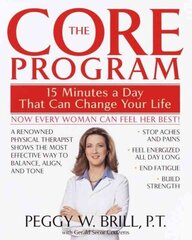 Core Program: Fifteen Minutes a Day That Can Change Your Life cena un informācija | Pašpalīdzības grāmatas | 220.lv