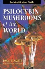 Psilocybin Mushrooms of the World: An Identification Guide цена и информация | Книги о питании и здоровом образе жизни | 220.lv