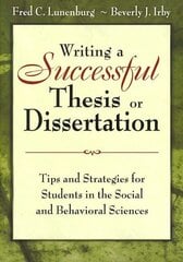 Writing a Successful Thesis or Dissertation: Tips and Strategies for Students in the Social and Behavioral Sciences цена и информация | Книги по социальным наукам | 220.lv