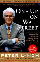 One Up On Wall Street: How To Use What You Already Know To Make Money In The Market cena un informācija | Ekonomikas grāmatas | 220.lv