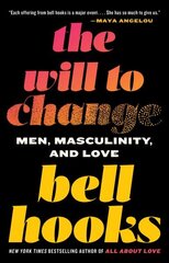 Will to Change: Men, Masculinity, and Love цена и информация | Самоучители | 220.lv