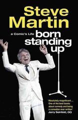 Born Standing Up: A Comic's Life cena un informācija | Biogrāfijas, autobiogrāfijas, memuāri | 220.lv