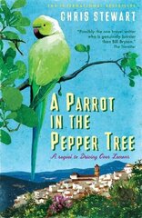 Parrot in the Pepper Tree: A Sequel to Driving over Lemons Main цена и информация | Путеводители, путешествия | 220.lv