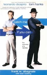 Catch Me If You Can: The True Story Of A Real Fake цена и информация | Биографии, автобиогафии, мемуары | 220.lv