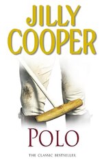 Polo: The lavish and racy classic from Sunday Times bestseller Jilly Cooper цена и информация | Фантастика, фэнтези | 220.lv