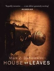 House Of Leaves: the prizewinning and terrifying cult classic that will turn everything you thought you knew about life (and books!) upside down цена и информация | Фантастика, фэнтези | 220.lv