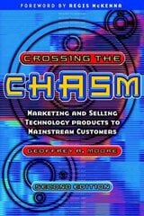 Crossing the Chasm: Marketing and Selling Technology Products to Mainstream Customers cena un informācija | Ekonomikas grāmatas | 220.lv