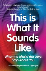 This Is What It Sounds Like: What the Music You Love Says About You цена и информация | Книги по экономике | 220.lv