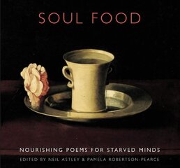 Soul Food: Nourishing Poems for Starved Minds цена и информация | Поэзия | 220.lv