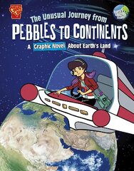 Unusual Journey from Pebbles to Continents: A Graphic Novel About Earth's Land цена и информация | Книги для подростков и молодежи | 220.lv