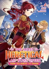 Most Heretical Last Boss Queen: From Villainess to Savior (Light Novel) Vol. 4 цена и информация | Фантастика, фэнтези | 220.lv