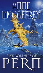 Dolphins Of Pern: (Dragonriders of Pern: 13): an engrossing and enthralling epic fantasy from one of the most influential fantasy and SF novelists of her generation cena un informācija | Fantāzija, fantastikas grāmatas | 220.lv