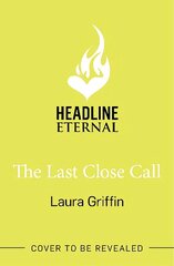 Last Close Call: The clock is ticking in this page-turning romantic thriller cena un informācija | Fantāzija, fantastikas grāmatas | 220.lv