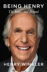 Being Henry: The Fonz . . . and Beyond cena un informācija | Biogrāfijas, autobiogrāfijas, memuāri | 220.lv