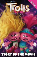 Official Trolls Band Together: Story of the Movie цена и информация | Книги для подростков и молодежи | 220.lv