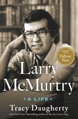 Larry McMurtry: A Life цена и информация | Биографии, автобиогафии, мемуары | 220.lv