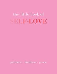 Little Book of Self-Love: Patience. Kindness. Peace. cena un informācija | Pašpalīdzības grāmatas | 220.lv