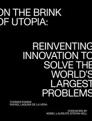 On the Brink of Utopia: Reinventing Innovation to Solve the World's Largest Problems cena un informācija | Sociālo zinātņu grāmatas | 220.lv