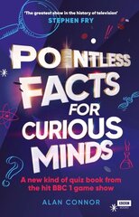 Pointless Facts for Curious Minds: A new kind of quiz book from the hit BBC 1 game show цена и информация | Книги о питании и здоровом образе жизни | 220.lv