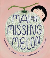 Mai and the Missing Melon cena un informācija | Grāmatas pusaudžiem un jauniešiem | 220.lv