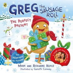 Greg the Sausage Roll: The Perfect Present: Discover the laugh out loud NO 1 Sunday Times bestselling series cena un informācija | Grāmatas mazuļiem | 220.lv