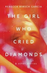 Girl Who Cried Diamonds and Other Stories cena un informācija | Fantāzija, fantastikas grāmatas | 220.lv