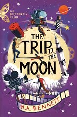 Butterfly Club: The Trip to the Moon: Book 4 - A time-travelling adventure cena un informācija | Grāmatas pusaudžiem un jauniešiem | 220.lv