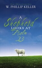 Shepherd Looks at Psalm 23: Discovering God's Love for You цена и информация | Духовная литература | 220.lv