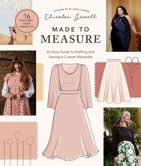 Made to Measure: An Easy Guide to Drafting and Sewing a Custom Wardrobe - 16 Pattern-Free Projects cena un informācija | Grāmatas par veselīgu dzīvesveidu un uzturu | 220.lv