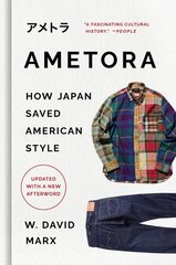 Ametora: How Japan Saved American Style cena un informācija | Mākslas grāmatas | 220.lv