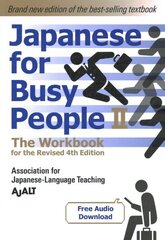 Japanese For Busy People 2 - The Workbook For The Revised 4th Edition cena un informācija | Svešvalodu mācību materiāli | 220.lv