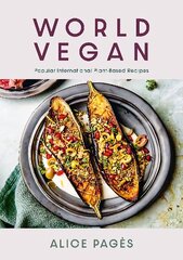 World Vegan: Irresistible International Plant-Based Recipes цена и информация | Книги рецептов | 220.lv