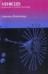 Vehicles: Experiments in Synthetic Psychology цена и информация | Книги по социальным наукам | 220.lv