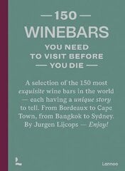 150 Wine Bars You Need to Visit Before You Die cena un informācija | Ceļojumu apraksti, ceļveži | 220.lv