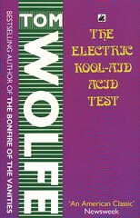 Electric Kool-Aid Acid Test цена и информация | Биографии, автобиогафии, мемуары | 220.lv