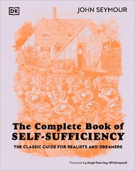 Complete Book of Self-Sufficiency: The Classic Guide for Realists and Dreamers cena un informācija | Pašpalīdzības grāmatas | 220.lv