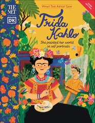 Met Frida Kahlo: She Painted Her World in Self-Portraits cena un informācija | Grāmatas pusaudžiem un jauniešiem | 220.lv