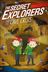 Secret Explorers and the Cave Crisis cena un informācija | Grāmatas pusaudžiem un jauniešiem | 220.lv