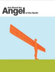 Aal Aboot the Angel of the North cena un informācija | Ceļojumu apraksti, ceļveži | 220.lv