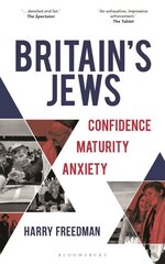 Britain's Jews: Confidence, Maturity, Anxiety цена и информация | Книги по социальным наукам | 220.lv