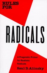 Rules for Radicals: A Pragmatic Primer for Realistic Radicals цена и информация | Книги по социальным наукам | 220.lv