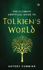 Ultimate Unofficial Guide to Tolkien's World New edition cena un informācija | Fantāzija, fantastikas grāmatas | 220.lv