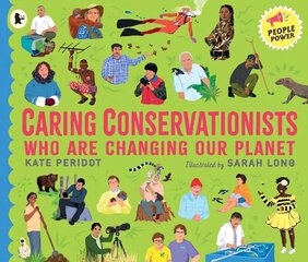 Caring Conservationists Who Are Changing Our Planet: People Power Series cena un informācija | Grāmatas mazuļiem | 220.lv