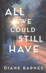 All We Could Still Have: A Novel цена и информация | Фантастика, фэнтези | 220.lv