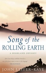 Song Of The Rolling Earth: A Highland Odyssey цена и информация | Биографии, автобиогафии, мемуары | 220.lv