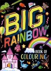 My Big Rainbow Book of Colouring cena un informācija | Grāmatas mazuļiem | 220.lv