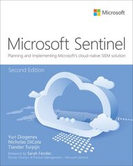 Microsoft Azure Sentinel: Planning and implementing Microsoft's cloud-native SIEM solution 2nd edition цена и информация | Книги по экономике | 220.lv